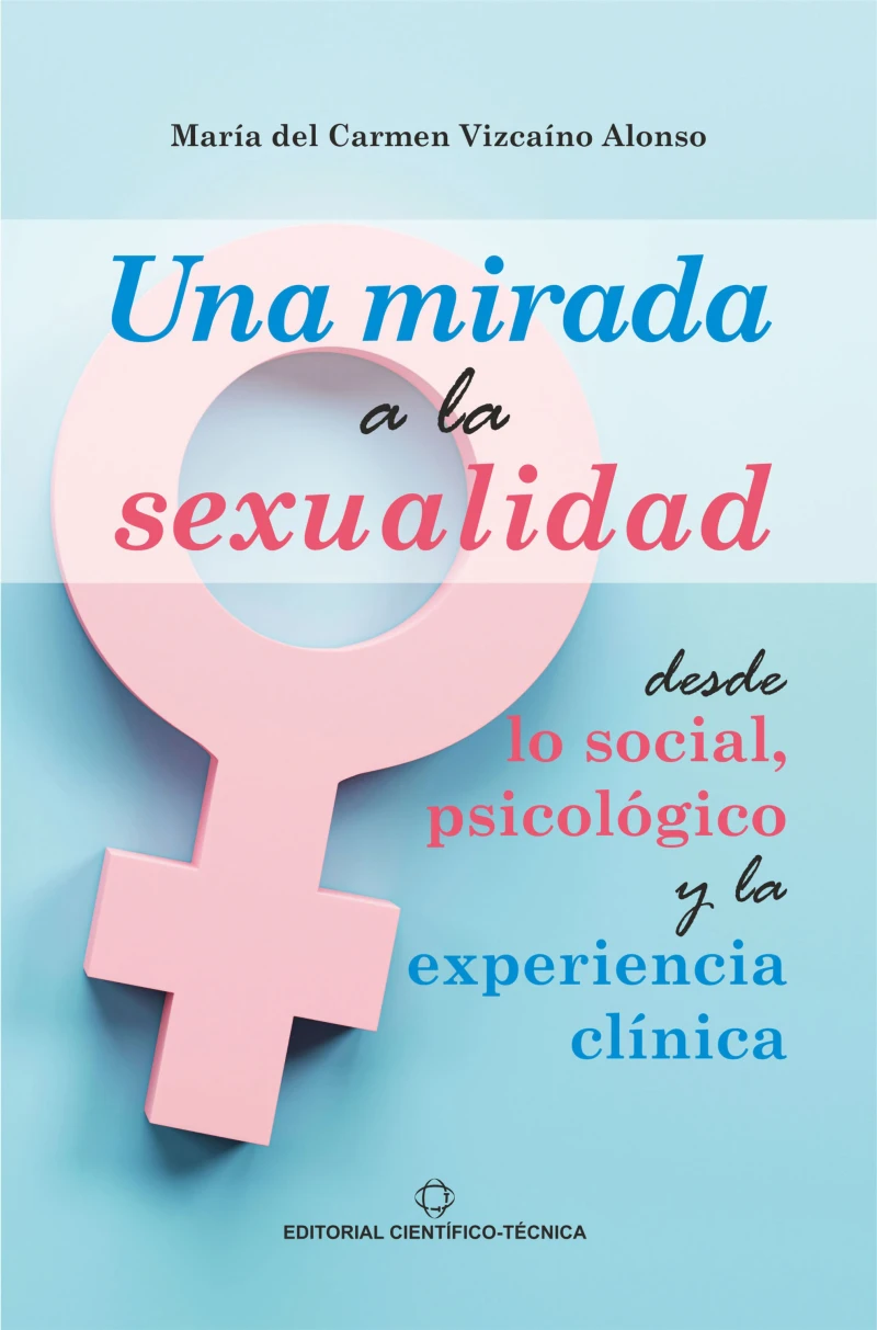 Portada: Una mirada a la sexualidad desde lo social, psicológico y la experiencia clínica