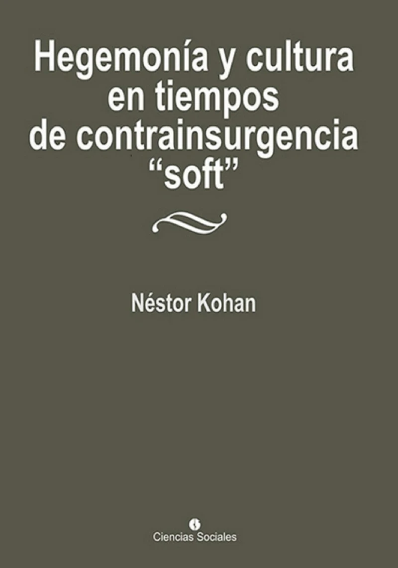 Portada: Hegemonía y cultura en tiempos de contrainsurgencia "soft"