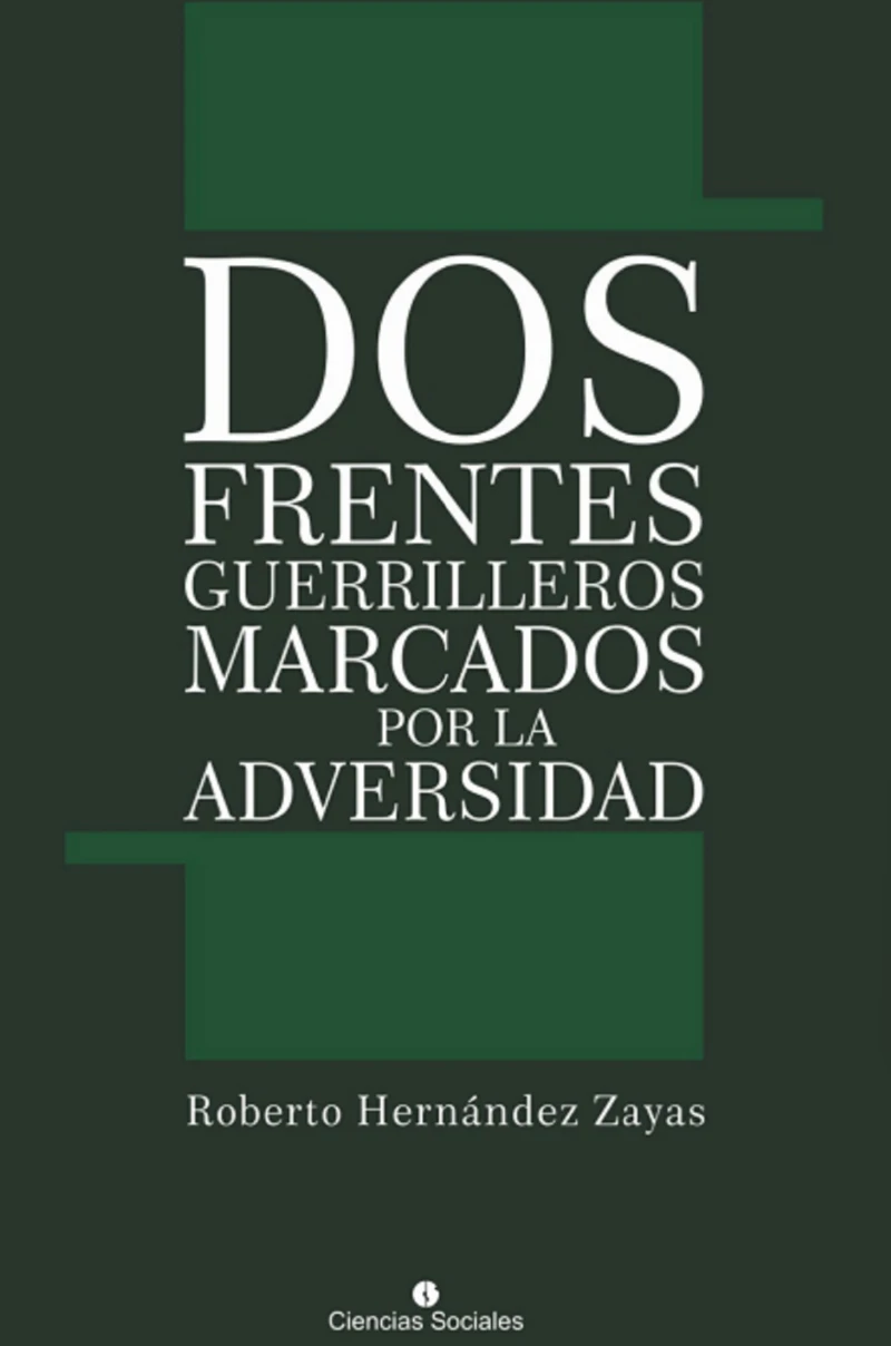 Portada: Dos frentes guerrilleros marcados por la adversidad