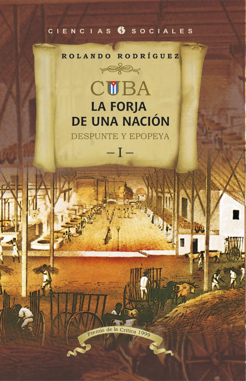 Portada: Cuba: La forja de una nación. I. Despunte y epopeya