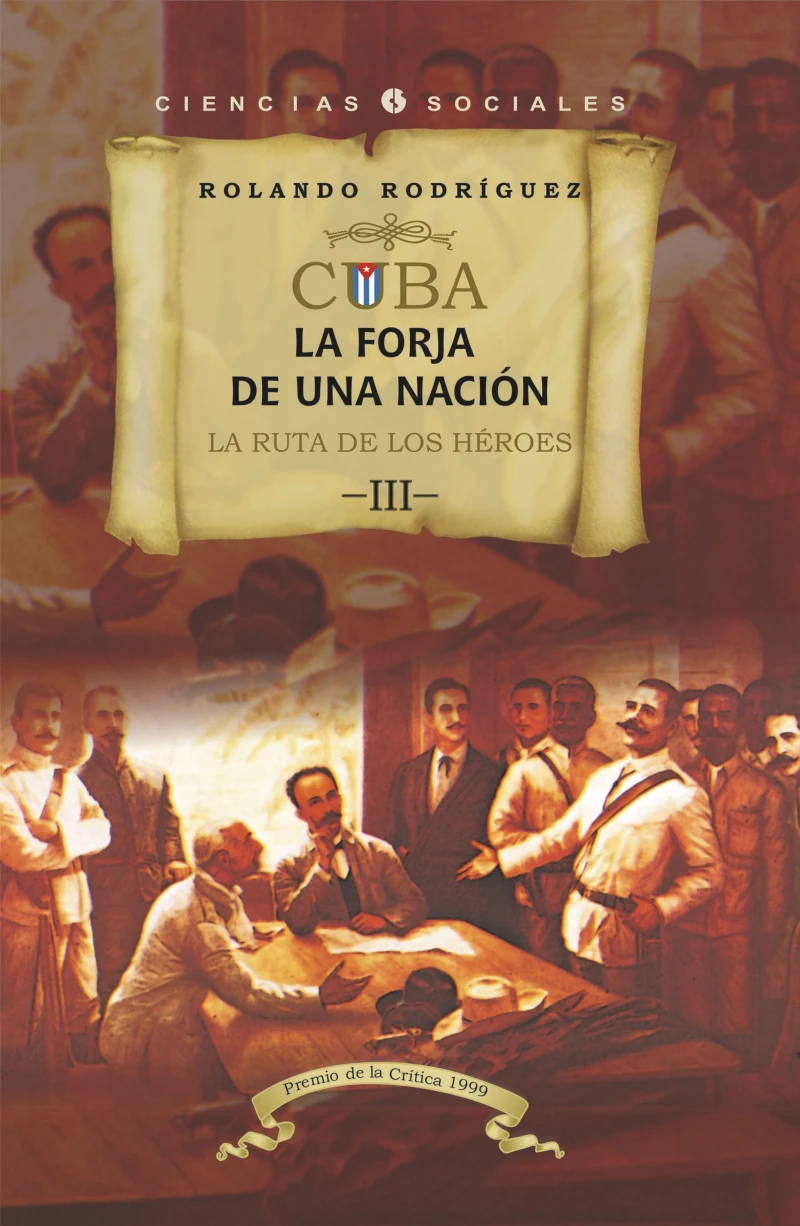 Portada: Cuba: La forja de una nación. III. La ruta de los héroes