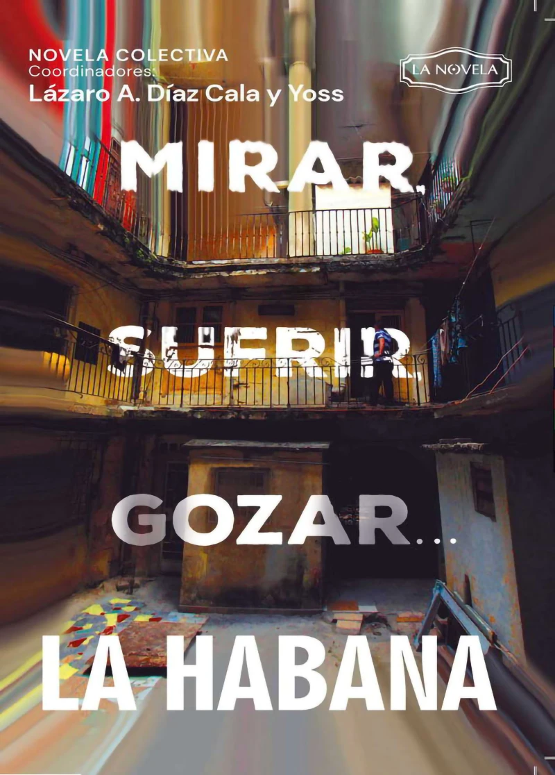 Portada: Mirar, sufrir, gozar... La Habana