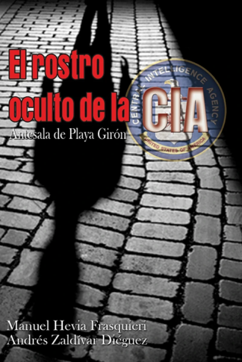 Portada: El rostro oculto de la CIA. Antesala de Playa Girón