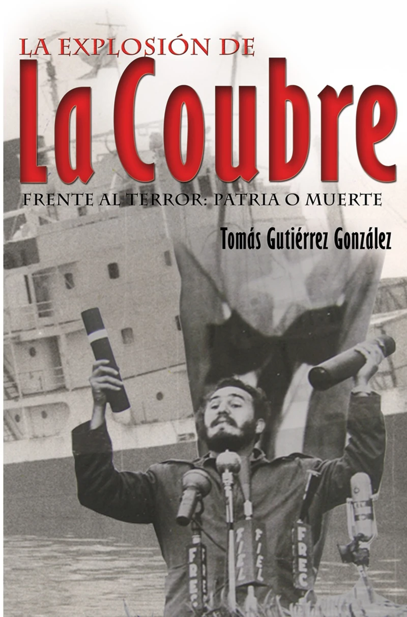 Portada: La explosión de La Coubre. Frente al terror: Patria o Muerte