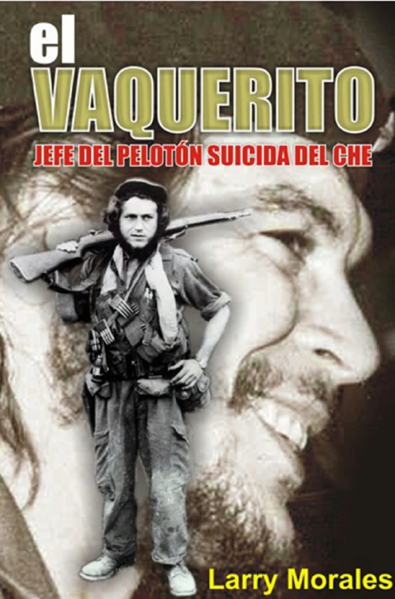 Portada: El vaquerito. Jefe del pelotón suicida del Che