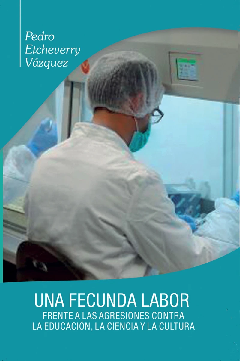 Portada: Una fecunda labor frente a las agresiones contra la educación, la ciencia y la cultura