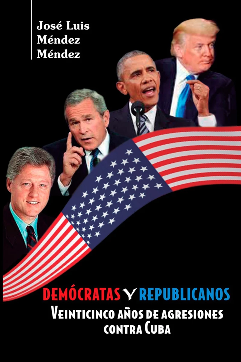 Portada: Demócratas y Republicanos. Veinticinco años de agresiones contra Cuba