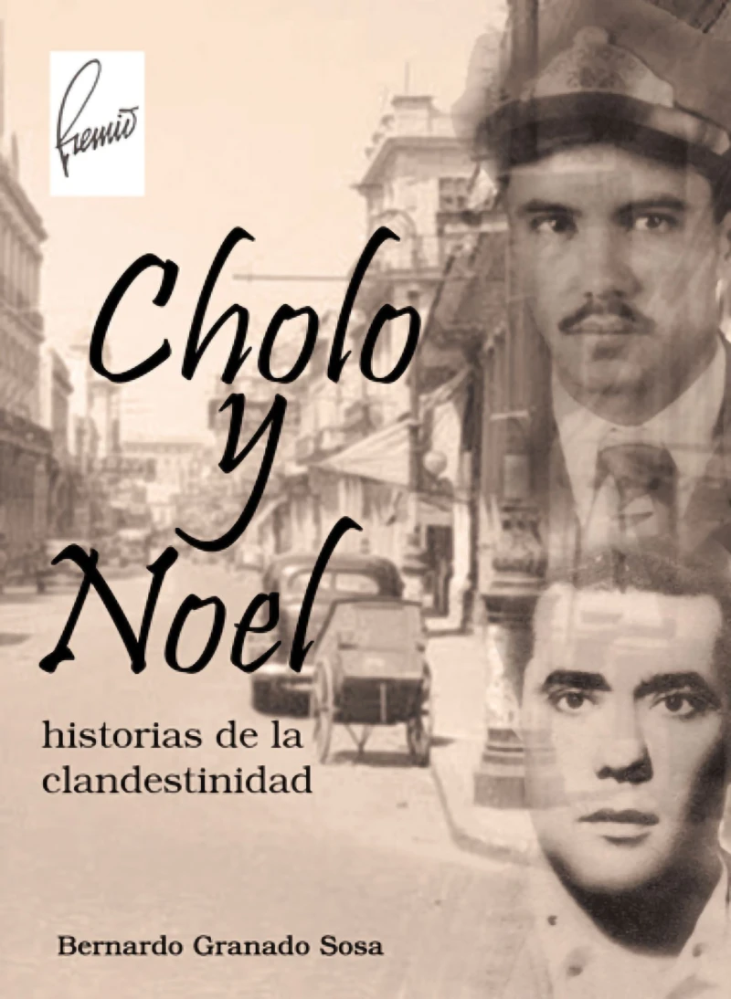 Portada: Cholo y Noel: historias de la clandestinidad