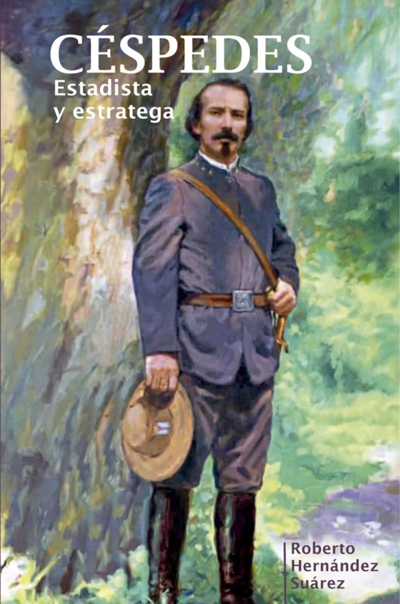 Portada: Céspedes. Estadista y estratega