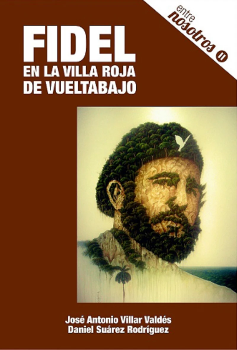 Portada: Fidel en la villa roja de vueltabajo