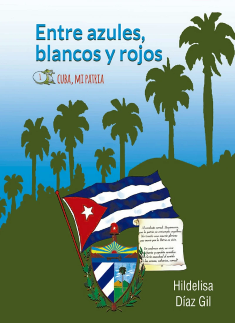 Portada: Entre azules, blancos y rojos. Cuba mi patria
