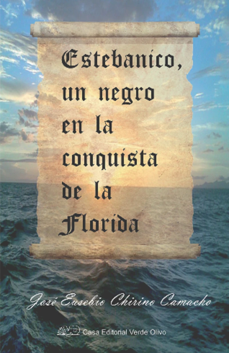 Portada: Estebanico, un negro en la conquista de la Florida
