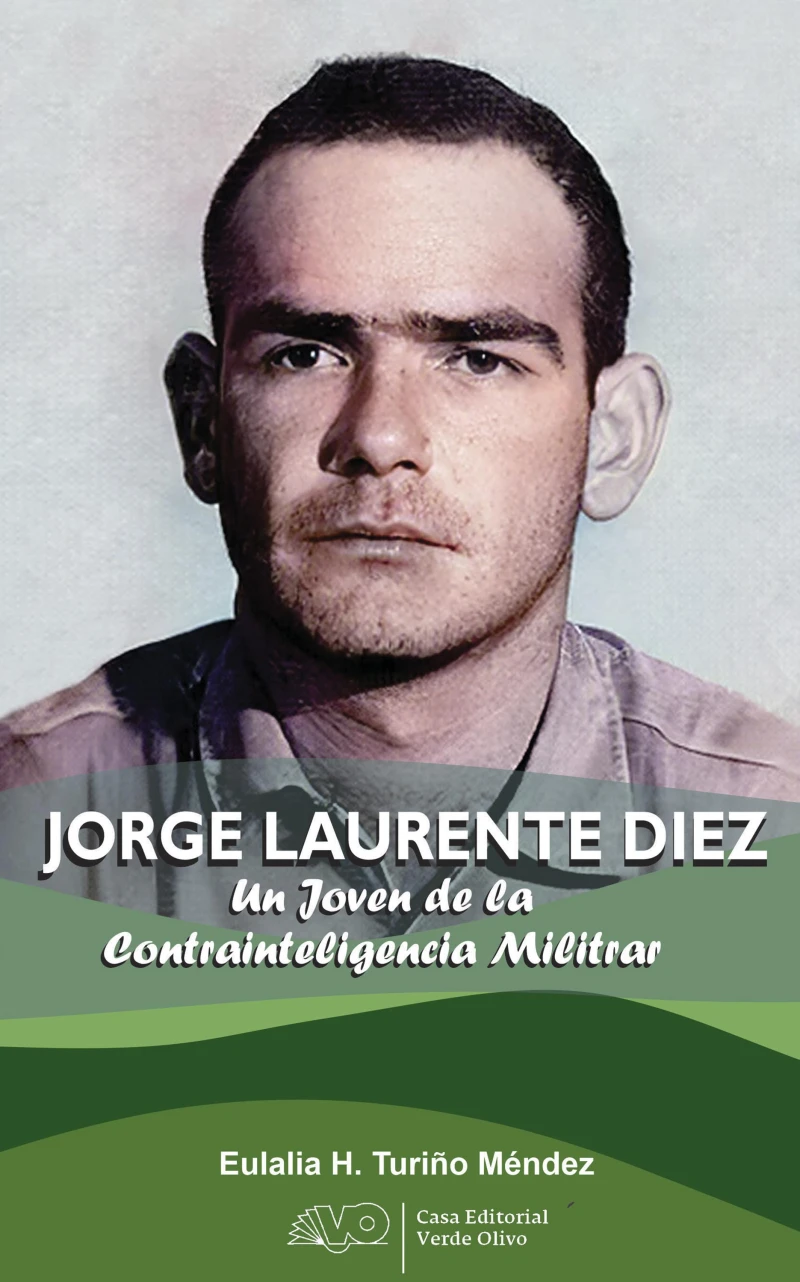 Portada: Jorge Laurente Diez. Un joven de la contrainteligencia militar