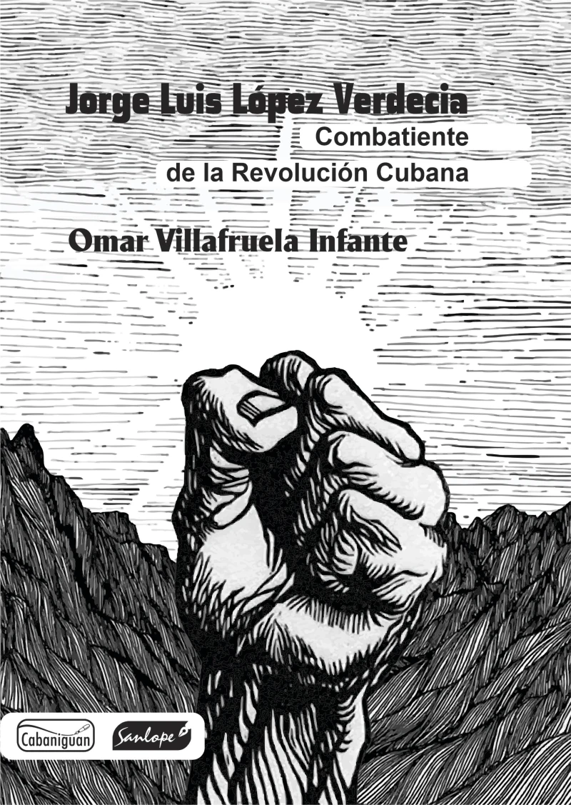Portada: Jorge Luis López Verdecia: combatiente de la revolución cubana