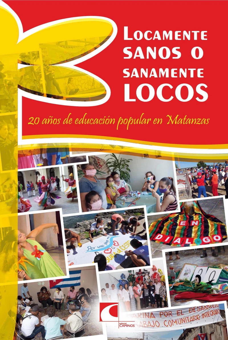 Portada: Locamente sanos o sanamente locos: 20 años de educación popular en Matanzas