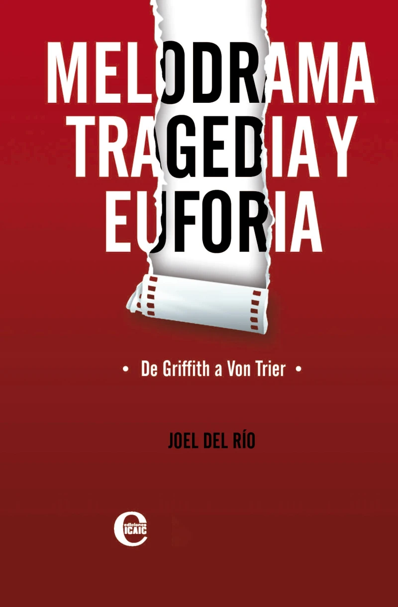 Portada: Melodrama, tragedia y euforia. De Griffith a Von Trier