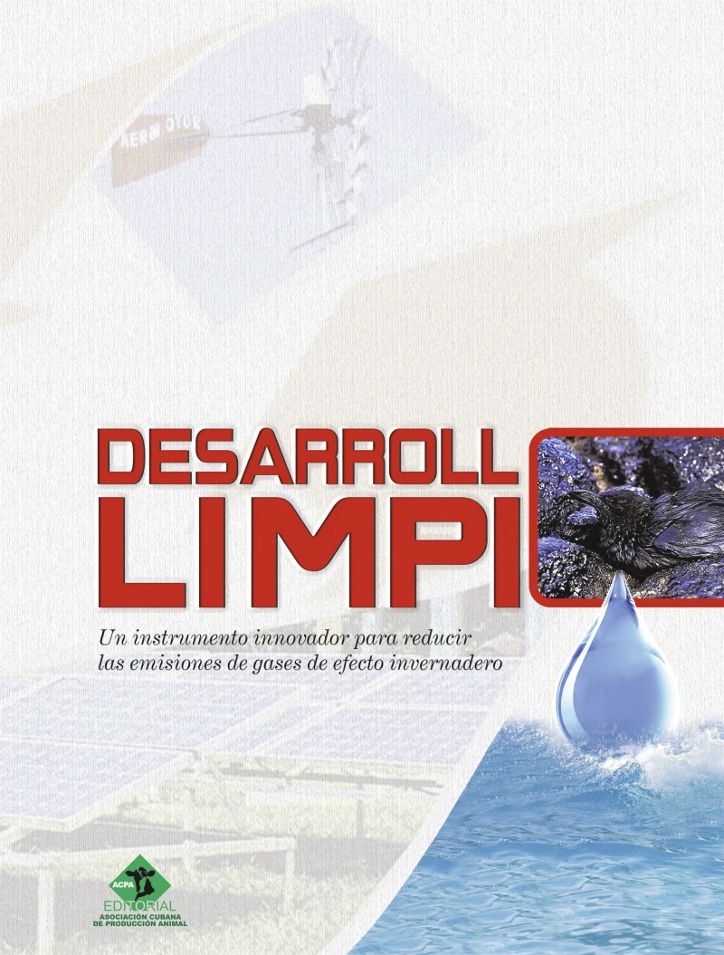 Portada: Desarrollo limpio. Un instrumento innovador para reducir las emisiones de gases de efecto invernadero