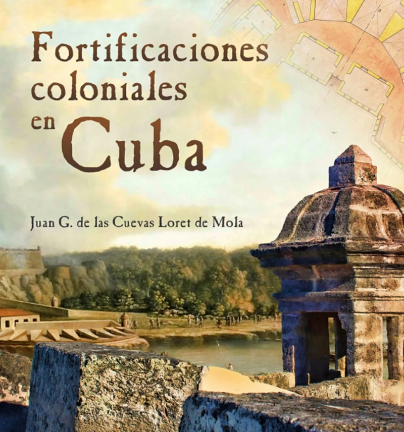 Portada: Fortificaciones coloniales en Cuba