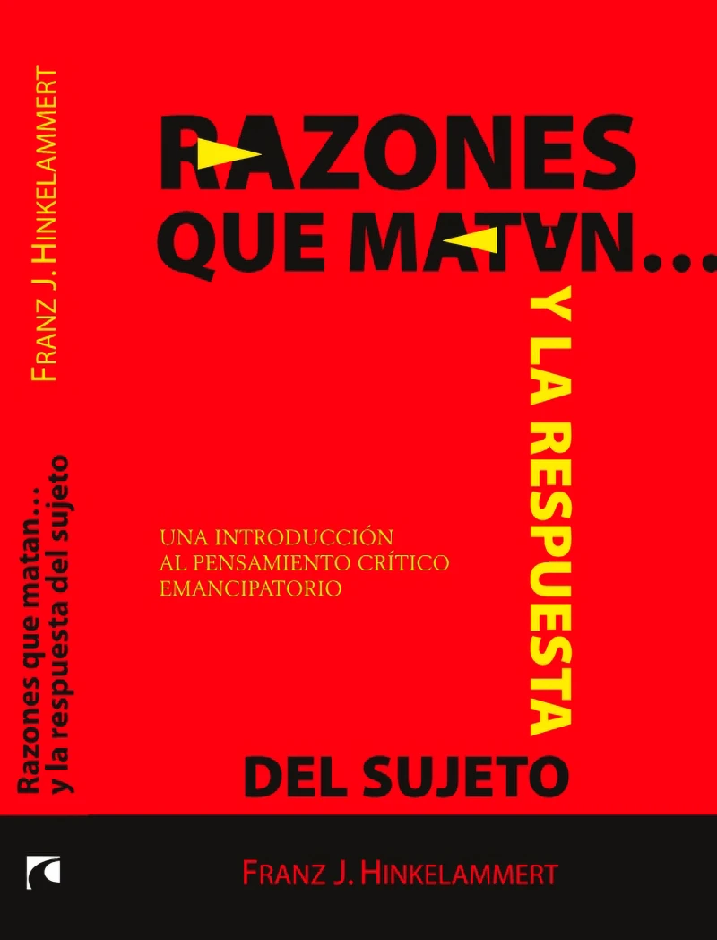 Portada: Razones que matan… y la respuesta del sujeto. Una introducción al pensamiento crítico emancipatorio