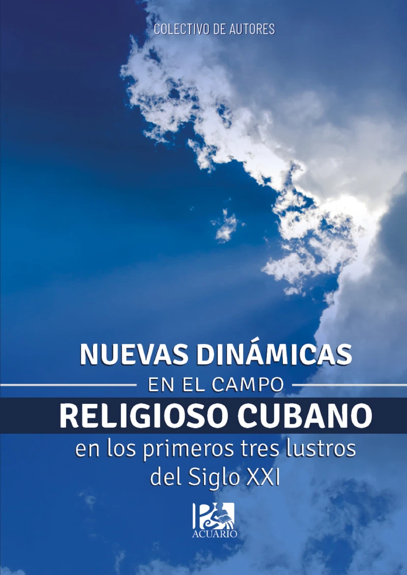 Portada: Nuevas dinámicas en el campo religioso cubano en los primeros tres lustros del siglo XXI