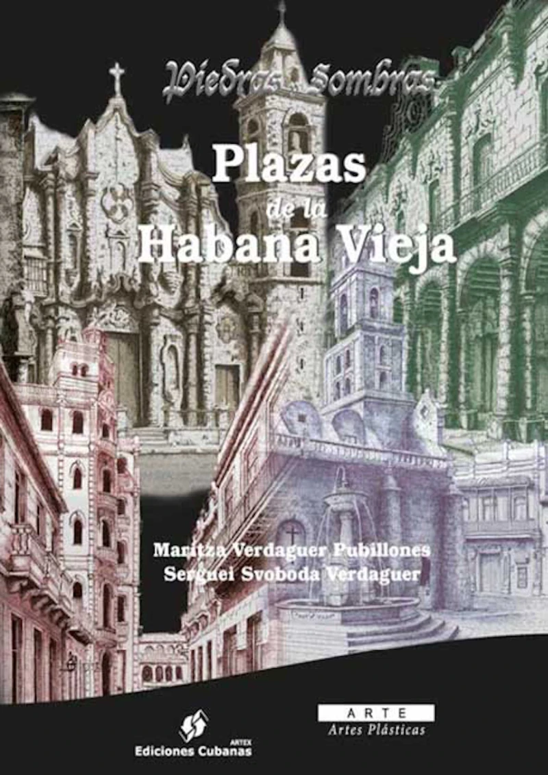 Portada: Piedras y sombras. Plazas de la Habana Vieja