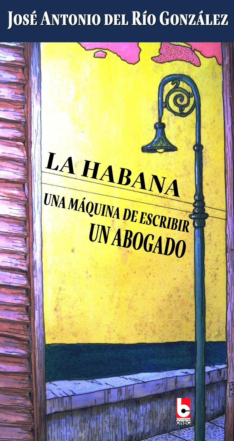 Portada: La Habana, una máquina de escribir, un abogado