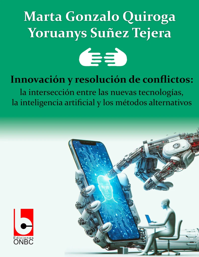 Portada: Innovación y resolución de conflictos: la intersección entre las nuevas tecnologías, la inteligencia artificial y los métodos alternativos