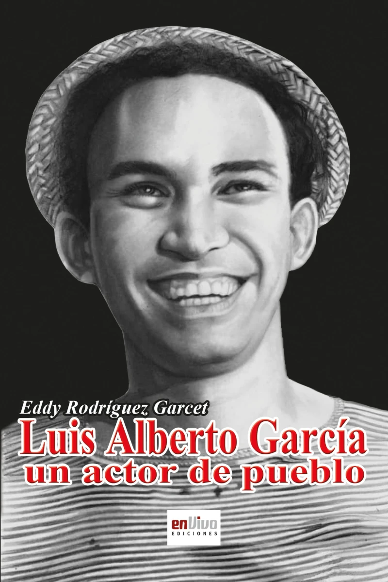 Portada: Luis Alberto García, un actor de pueblo