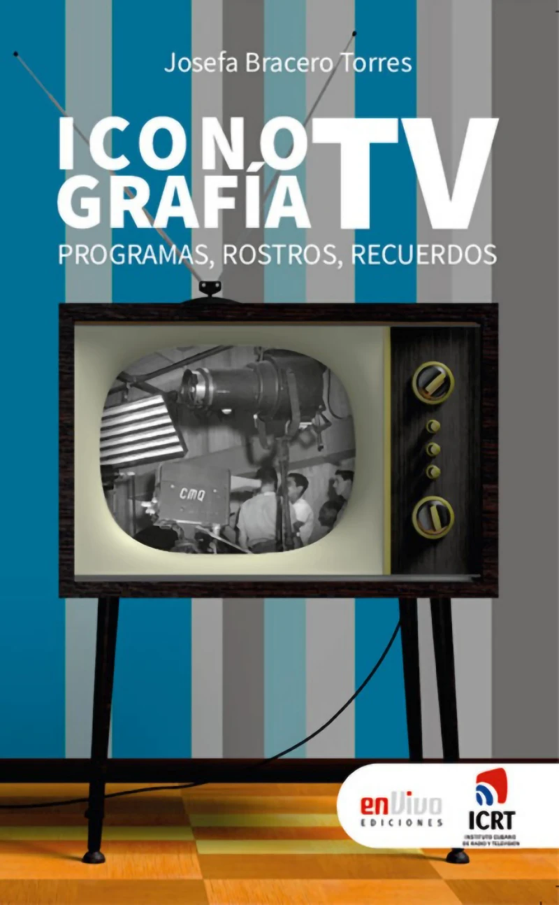Portada: Iconografía TV. Programas, rostros, recuerdos