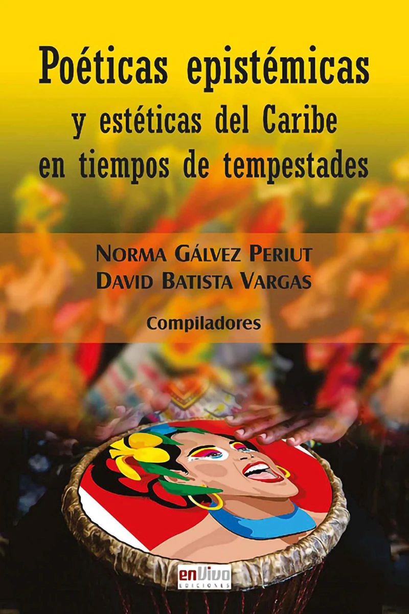 Portada: Poéticas epistémicas y estéticas del Caribe en tiempos de tempestades