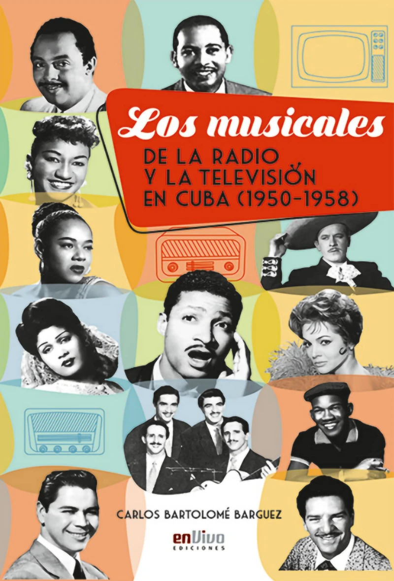 Portada: Los musicales de la radio y la televisión en Cuba (1950-1958)