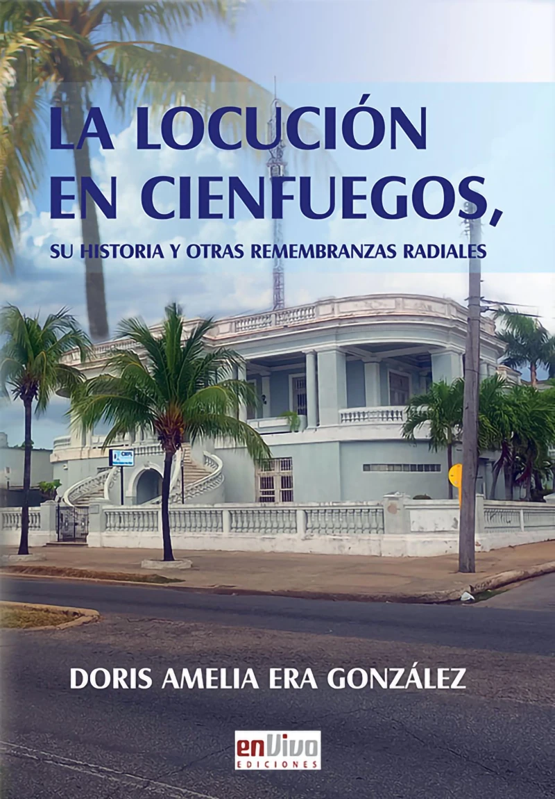 Portada: La locución en Cienfuegos. Su historia y otras remembranzas
