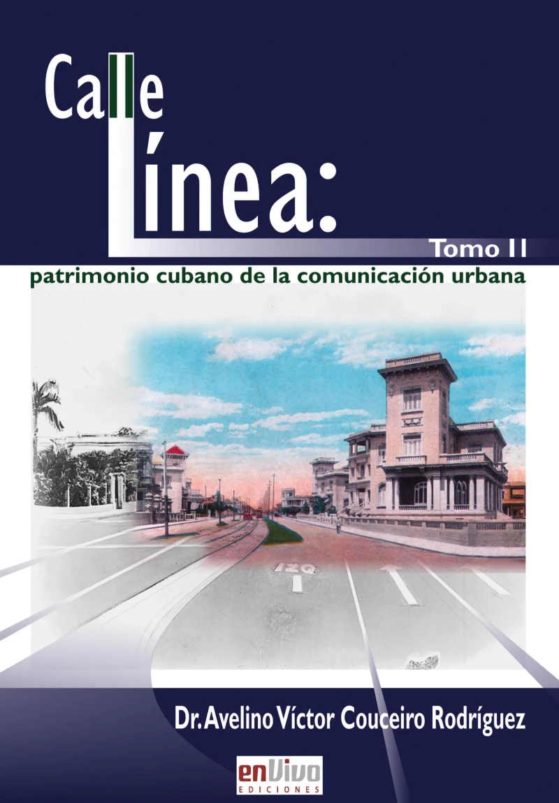 Portada: Calle línea: patrimonio cubano de la comunicación urbana. Tomo II