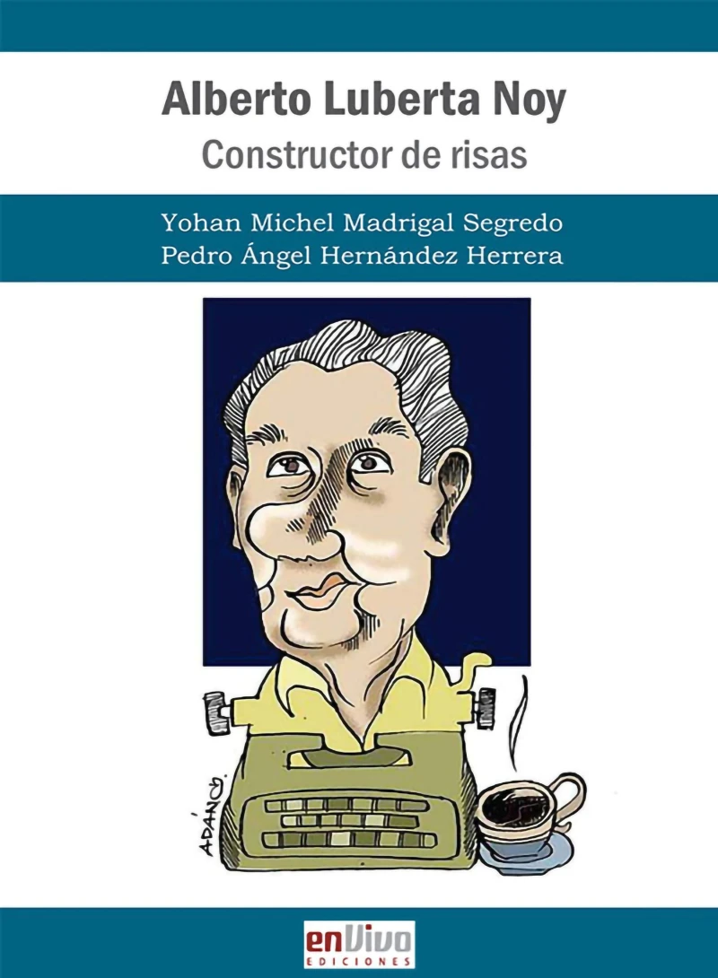 Portada: Alberto Luberta Noy. Constructor de risas