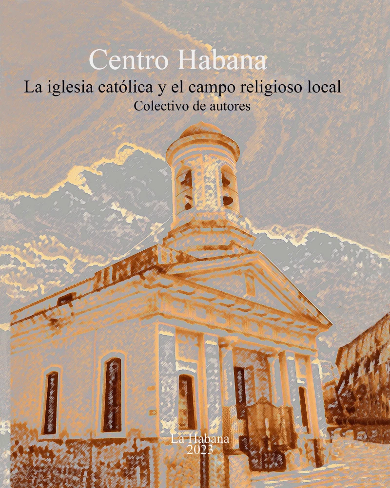 Portada: Centro Habana: Iglesia Católica y campo religioso local