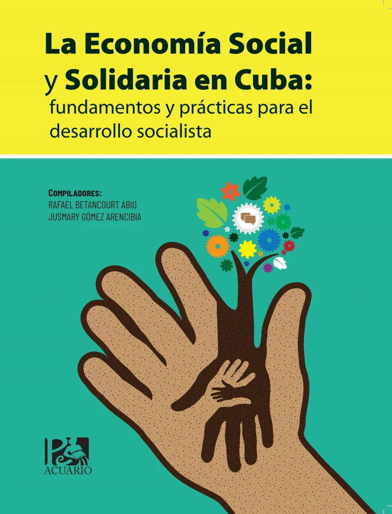 Portada: La Economía Social y Solidaria en Cuba: fundamentos y prácticas para el desarrollo socialista