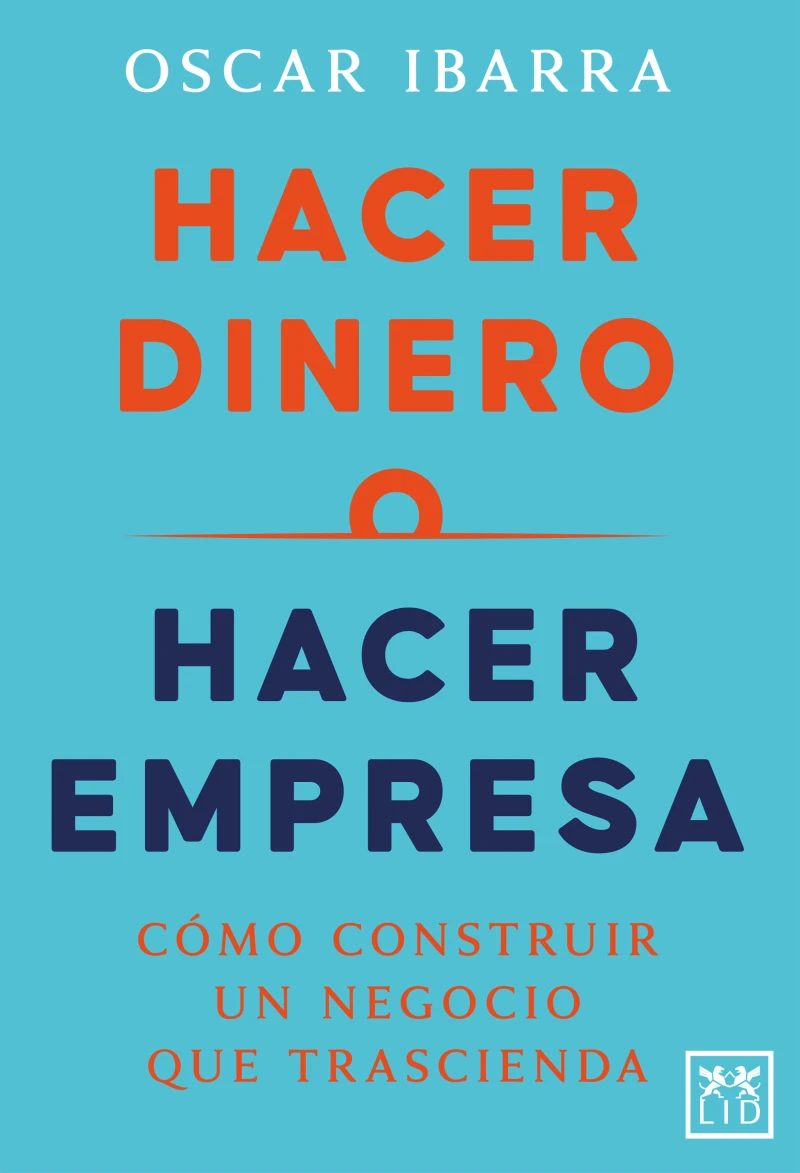 Portada: Hacer dinero o hacer empresa