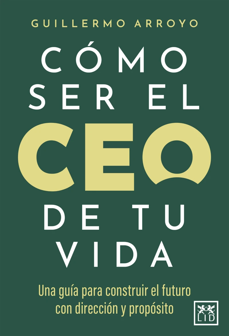 Portada: Cómo ser el CEO de tu vida