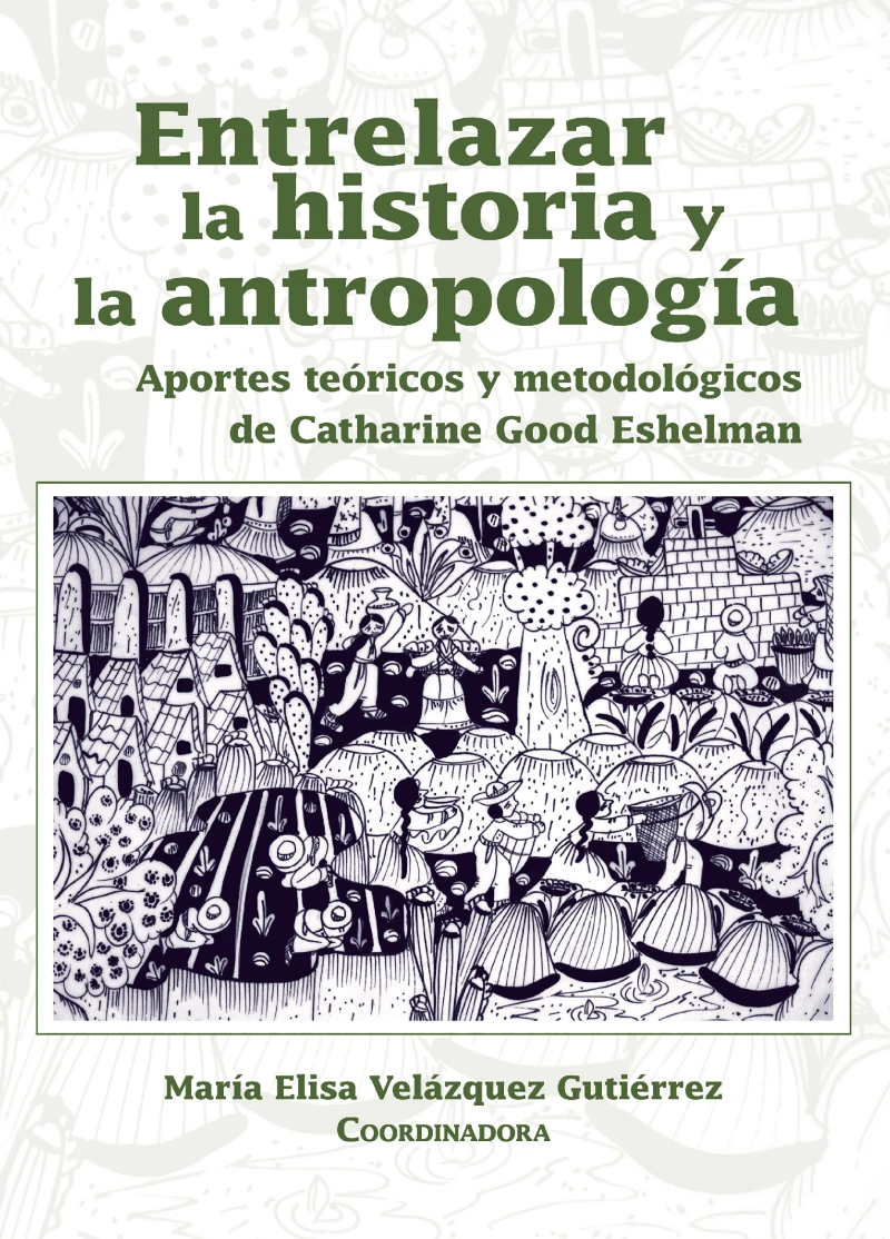 Portada: Entrelazar la historia y la antropología