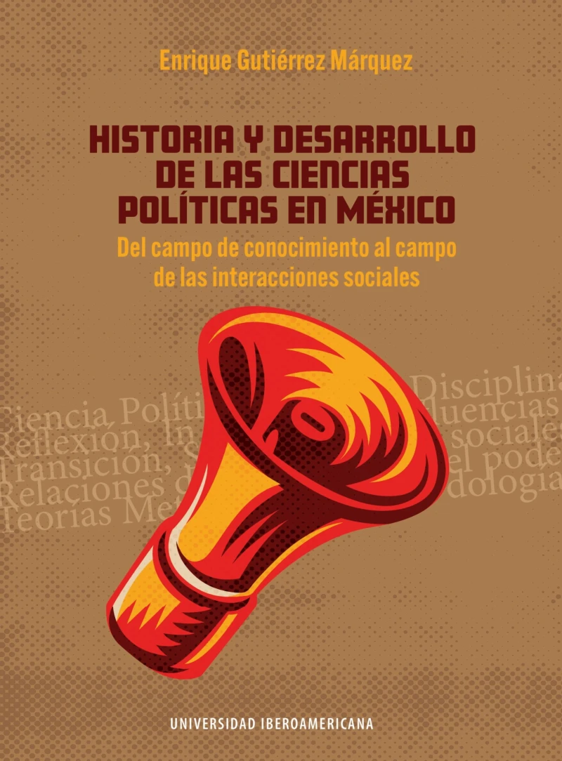 Portada: Historia y desarrollo de las Ciencias Políticas en México