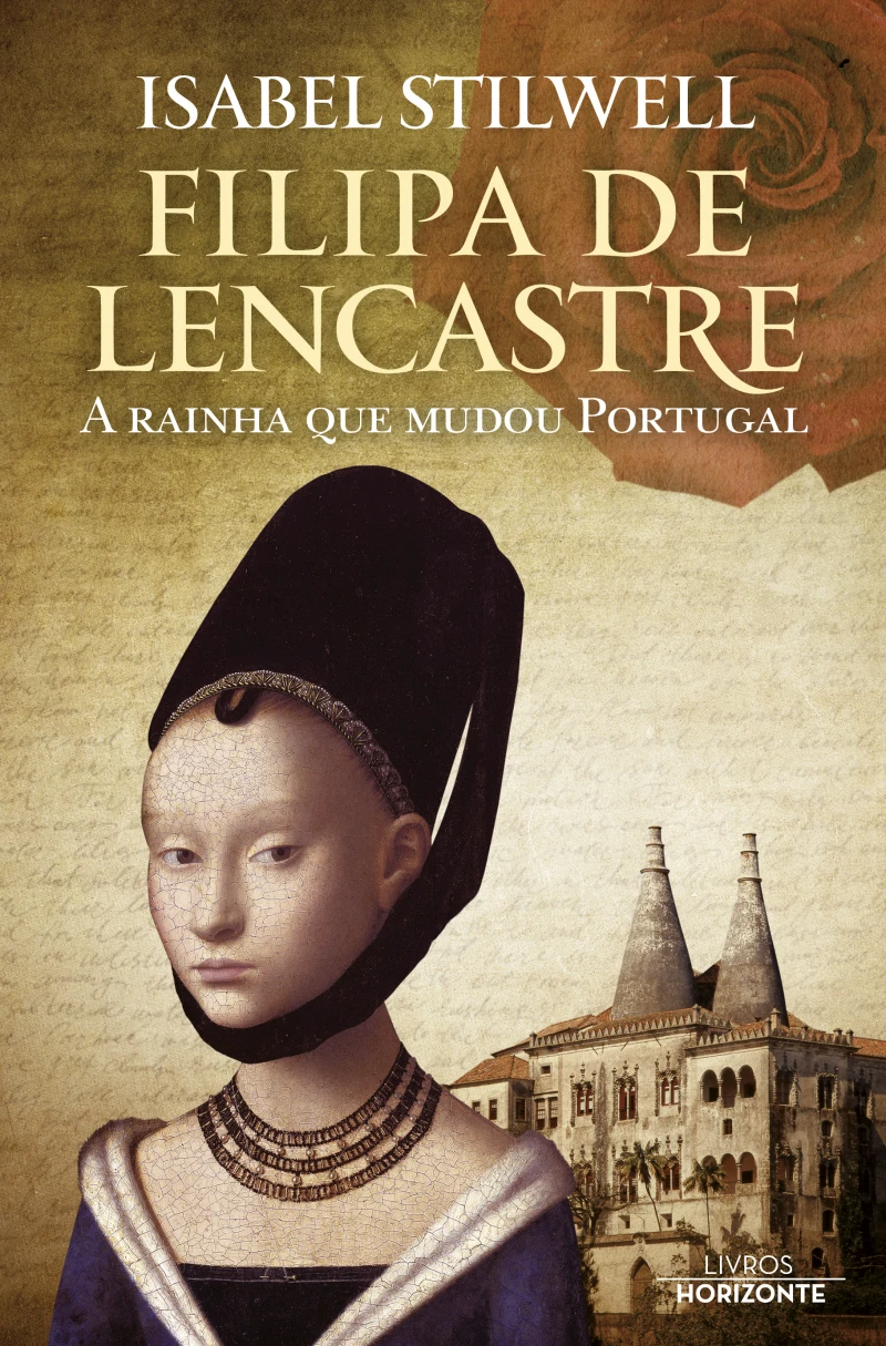 Portada: Filipa de Lencastre- A rainha que mudou Portugal