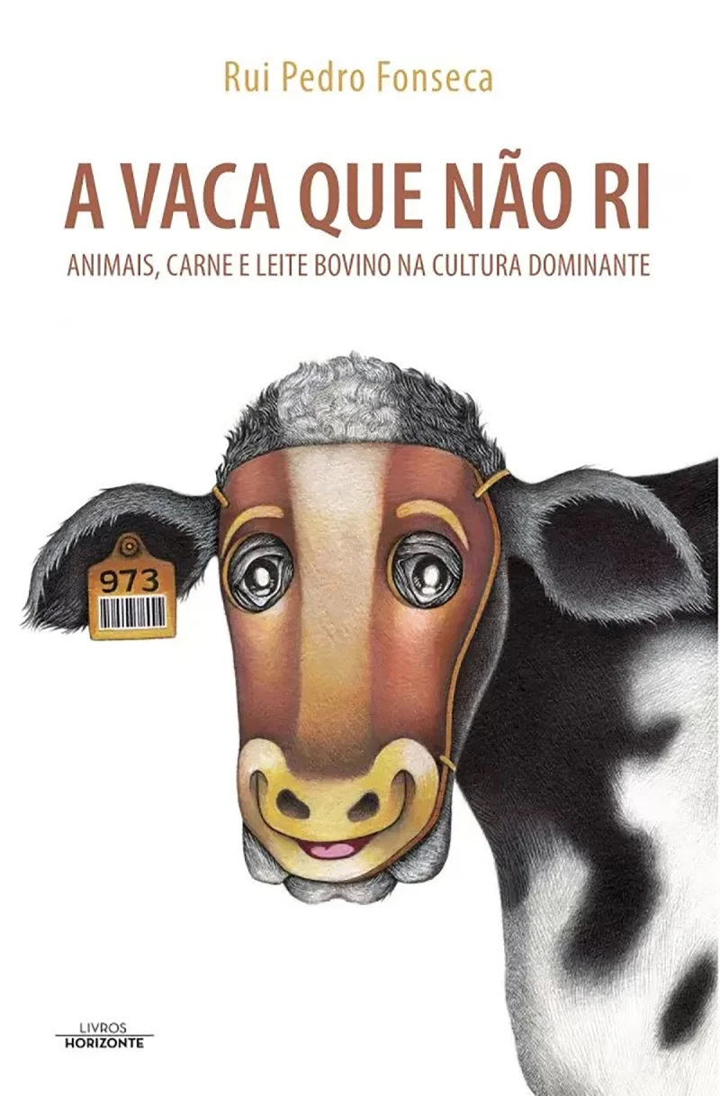 Portada: A vaca que não ri- Animais, carne e leite bovino na cultura dominante