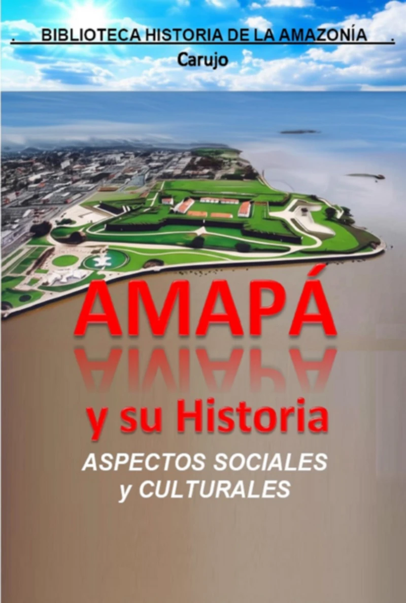 Portada: Amapá - Orígenes Históricos