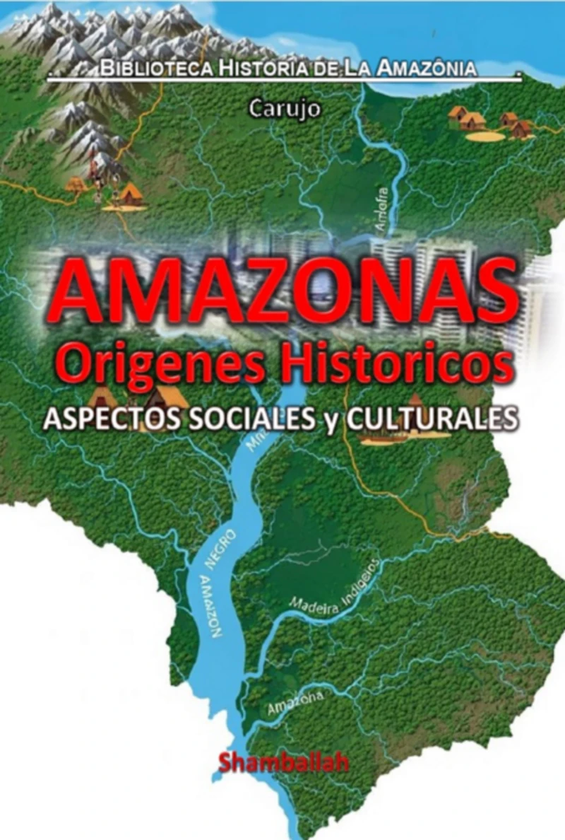 Portada: Amazonas - Origenes Historicos