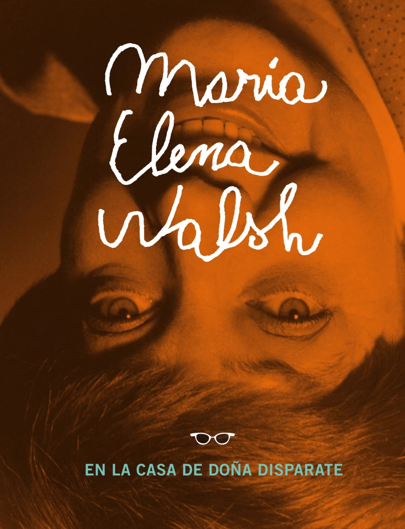 Portada: María Elena Walsh en la casa de Doña Disparate