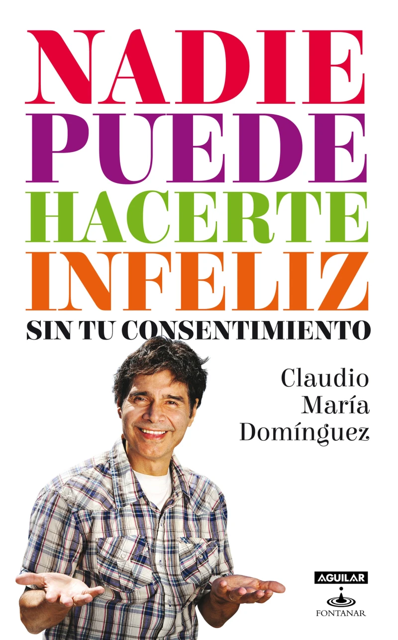 Portada: Nadie puede hacerte infeliz... sin tu consentimiento