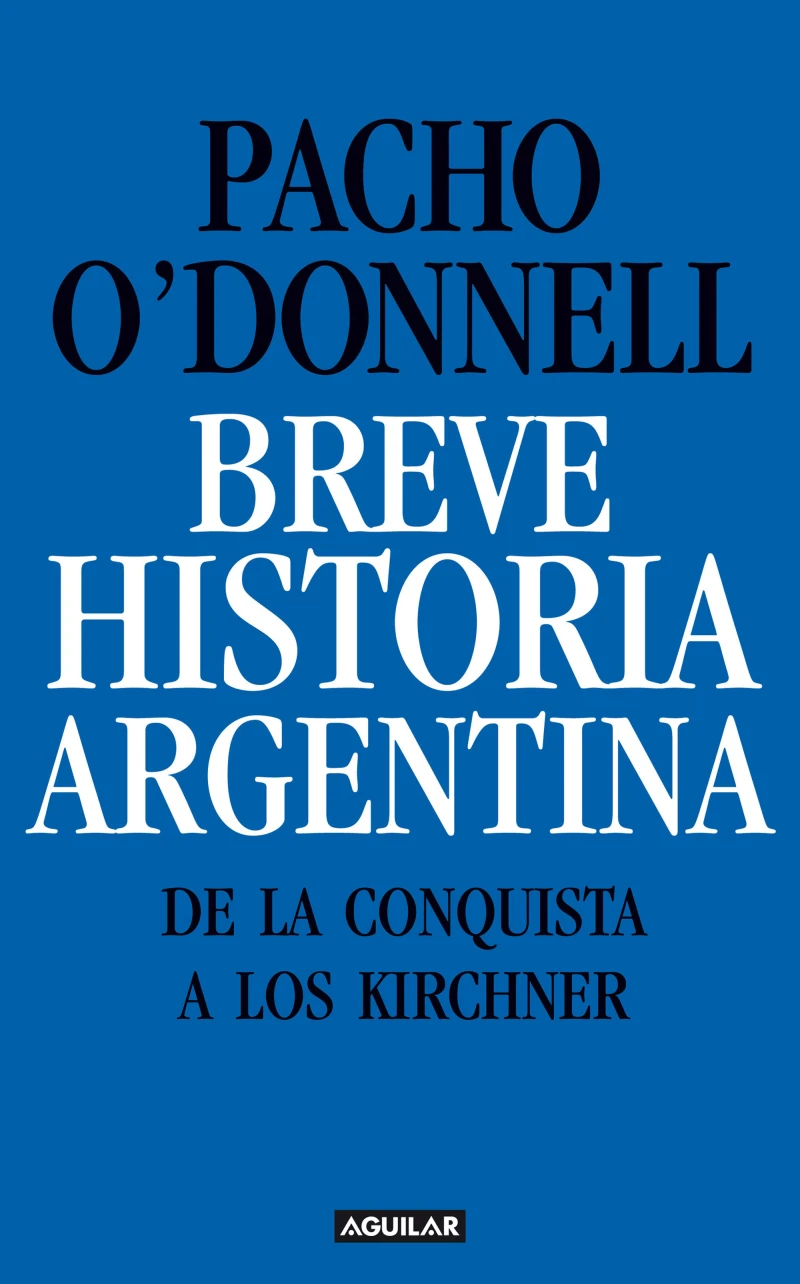 Portada: Breve historia argentina. De la Conquista a los Kirchner