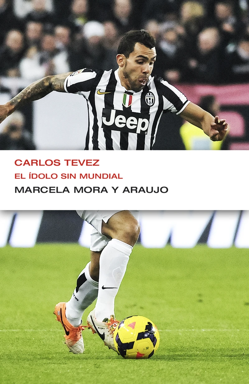 Portada: Carlos Tevez. El ídolo sin Mundial (EnDebate)