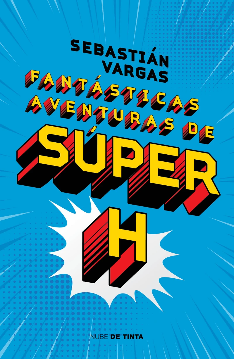 Portada: Fantásticas aventuras de Súper H