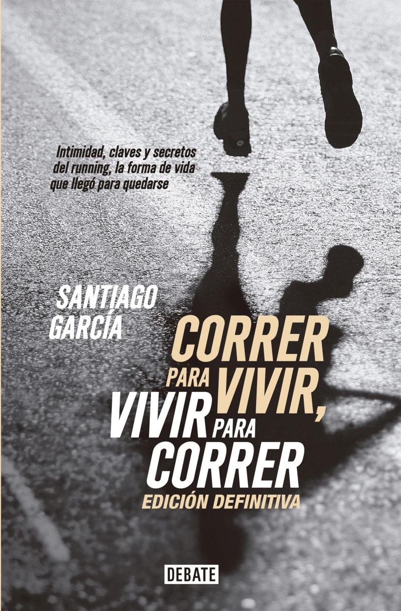 Portada: Correr para vivir, vivir para correr - Edición definitiva